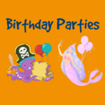 Birthday Parties